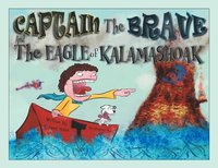 bokomslag Captain the Brave and the Eagle of Kalamashoak