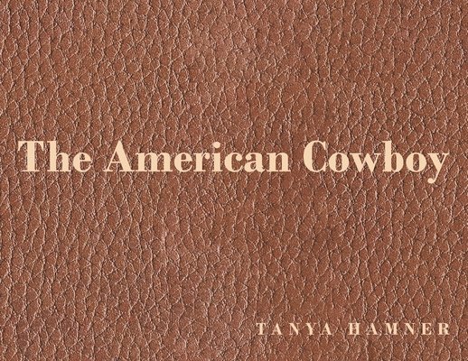 Tanya Hamner, Hamner,Tanya, - American Cowboy, Häftad