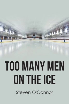 bokomslag Too Many Men on the Ice