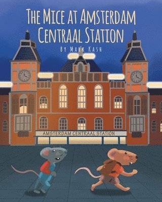 bokomslag Mice at Amsterdam Centraal Station