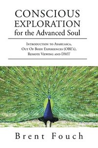 bokomslag Conscious Exploration for the Advanced Soul