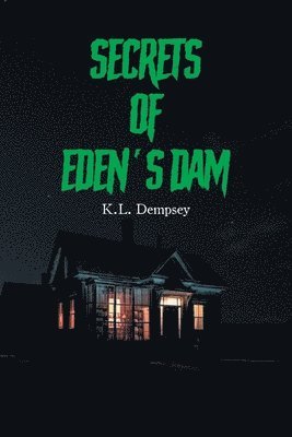 Secrets of Eden's Dam