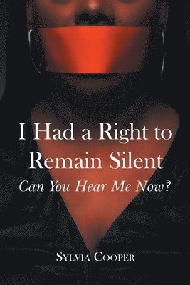 I Had a Right to Remain Silent 1