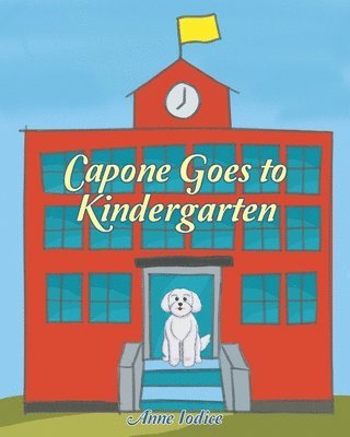 Capone Goes to Kindergarten 1