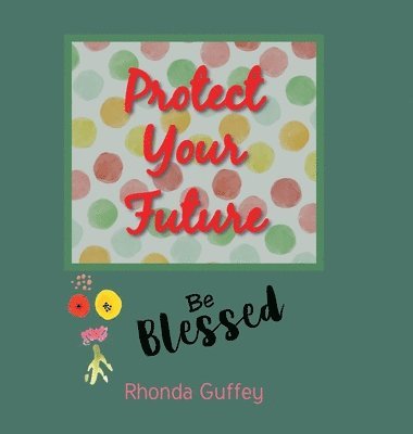 Protect Your Future 1