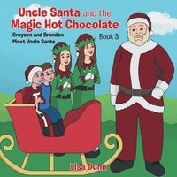 bokomslag Uncle Santa and the Magic Hot Chocolate