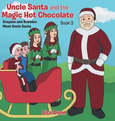 Uncle Santa and the Magic Hot Chocolate 1