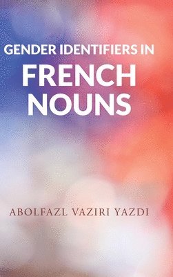 Gender Identifiers in French Nouns 1