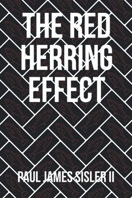 bokomslag The Red Herring Effect