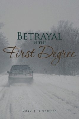 bokomslag Betrayal in the First Degree