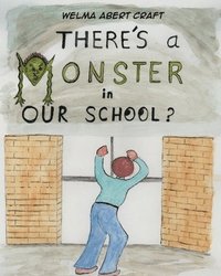bokomslag There's a Monster in Our School?