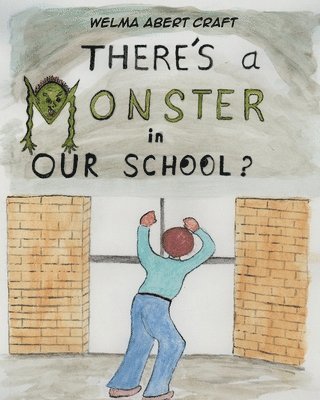 There's a Monster in Our School? 1