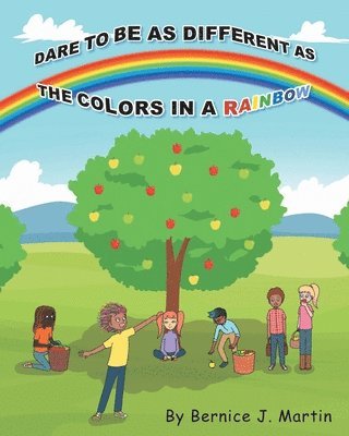 Dare to be as Different as the Colors in a Rainbow 1