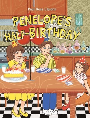 Penelope's Half-Birthday 1