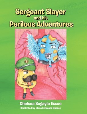 Sergeant Slayer and his Perilous Adventures 1