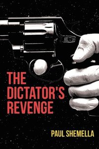 bokomslag The Dictator's Revenge