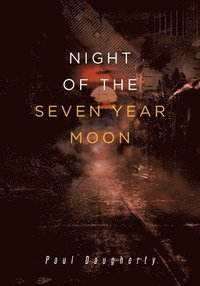 bokomslag Night of the Seven Year Moon