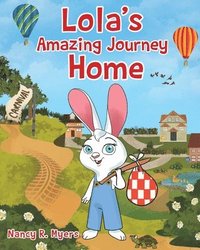 bokomslag Lola's Amazing Journey Home