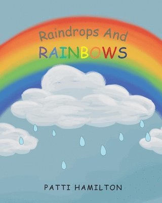 Raindrops and Rainbows 1