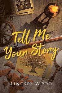 bokomslag Tell Me Your Story
