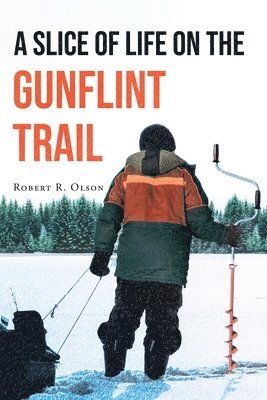 A Slice of Life on the Gunflint Trail 1