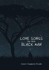 bokomslag Love Songs to the Black Man