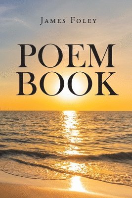 James Foley, Foley,James, - Poem Book, Häftad