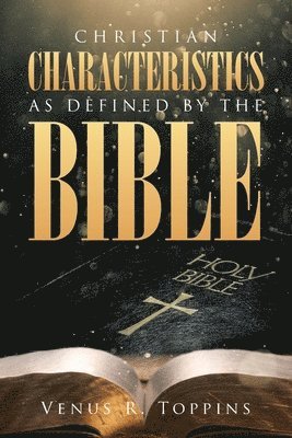 bokomslag Christian Characteristics as Defined by the Bible