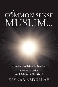 bokomslag The Common Sense Muslim