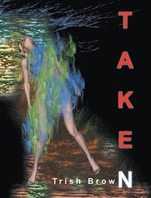 Trish Brown, Brown,Trish, - Taken, Inbunden