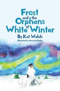 bokomslag Frost and the Orphans of White Winter