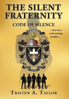 Tristen A Taylor, Tristen A. Taylor, A. Taylor,Tristen - Silent Fraternity, Inbunden