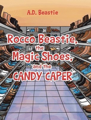 bokomslag Rocco Beastie, the Magic Shoes, and the Candy Caper