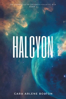 Cara Arlene Bolton, Bolton,Cara Arlene, - Halcyon, Häftad