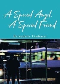bokomslag A Special Angel, A Special Friend