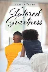 bokomslag Tutored Sweetness