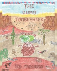 bokomslag The Dumb Tumbleweed
