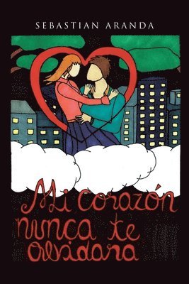 bokomslag Mi corazón nunca te olvidará