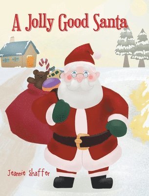 Jeannie Shaffer, Shaffer,Jeannie, - Jolly Good Santa, Inbunden