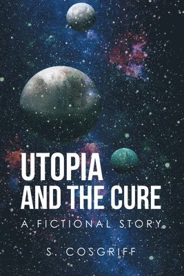 bokomslag Utopia and the Cure