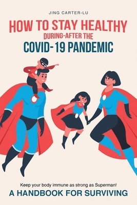 bokomslag How to Stay Healthy During-After the Covid-19 Pandemic