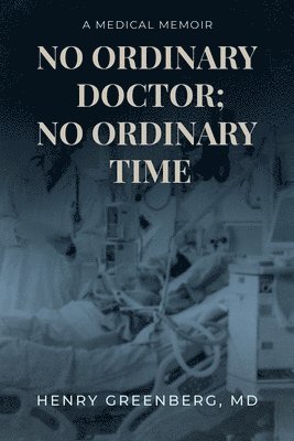 No Ordinary Doctor; No Ordinary Time 1