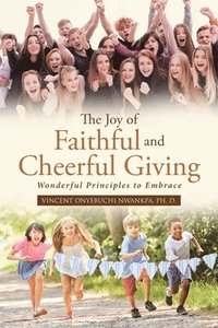 bokomslag The Joy of Faithful and Cheerful Giving