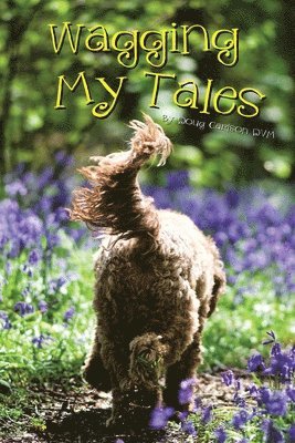 bokomslag Wagging My Tales