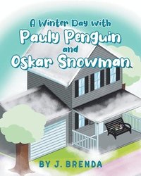 bokomslag Winter Day with Pauly Penguin and Oskar Snowman