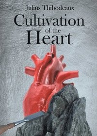 bokomslag Cultivation of the Heart