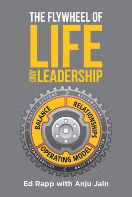 Ed Rapp, Anju, Rapp,Ed, - Flywheel of Life and Leadership, Häftad