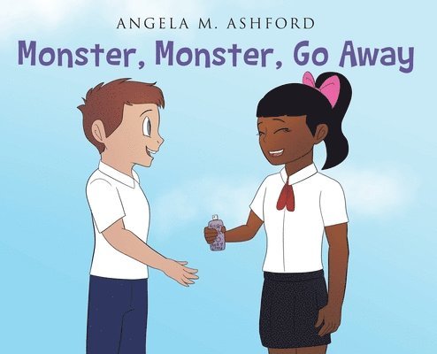 Angela M Ashford, Angela M. Ashford, M. Ashford,Angela - Monster, Monster, Go Away!, Inbunden