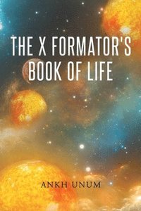 bokomslag X Formator's Book Of Life