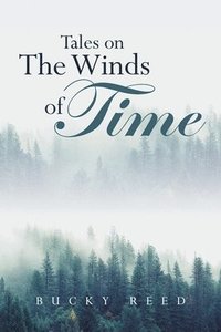 bokomslag Tales on The Winds of Time